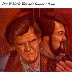 Doc & Merle Watson's Guitar Album by Doc Watson & Merle Watson album reviews, ratings, credits