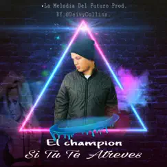 Si Tu Te Atreves, Pt. 1 - Single by El Champion album reviews, ratings, credits