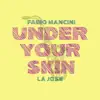 Under Your Skin (Spanish Version) [feat. La Jose] - Single album lyrics, reviews, download