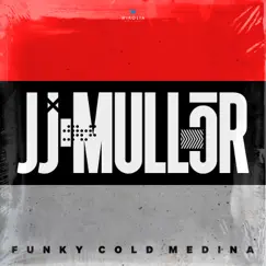 Funky Cold Medina - Single by JJ Mullor album reviews, ratings, credits