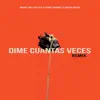 Dime Cuantas Veces (Feat. Justin Quiles) [Remix] - Single album lyrics, reviews, download