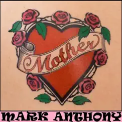 Mother - Single by Mark Anthony album reviews, ratings, credits