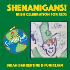 SHENANIGANS: Irish Celebration for Kids - EP by Brian Barrentine & FunikiJam album reviews, ratings, credits