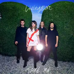Take Me by Livingmore album reviews, ratings, credits