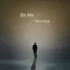 Be Me - Single album lyrics, reviews, download