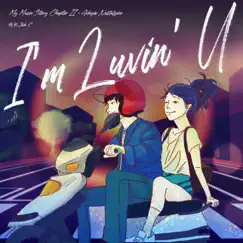 I'm Luvin' U (My Music Story Chapter Ⅱ - Adagio Nostalgico) - Single by Chen Xi album reviews, ratings, credits