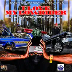 I Love My Lowrider (feat. Ganxsta Love & Duv Mac) - Single by A1 Yolaman album reviews, ratings, credits