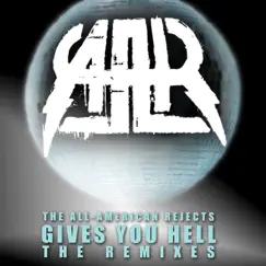 Gives You Hell (Remixes) - EP by The All-American Rejects album reviews, ratings, credits
