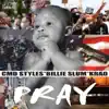 Pray (feat. Billie Slum & Krad) - Single album lyrics, reviews, download
