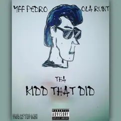 Kidd That Did (feat. ola runt) - Single by Yff Pedro album reviews, ratings, credits