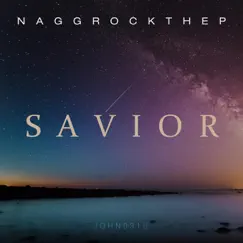 Savior - Single by Nagg Rock The P album reviews, ratings, credits