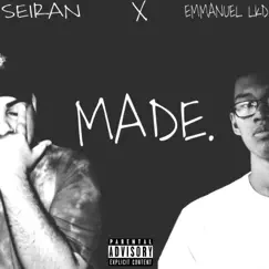 Made. (feat. Emmanuel LKD) - Single by Seiran album reviews, ratings, credits