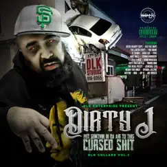 Put Sumthin In Da Air To This Cursed Shit: DLK Collabs, Vol. 5 by Dirty J album reviews, ratings, credits