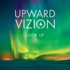 Look Up by Upward Vizion album reviews, ratings, credits