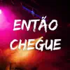 Então Chegue (feat. Lethal & Invasor) - Single album lyrics, reviews, download