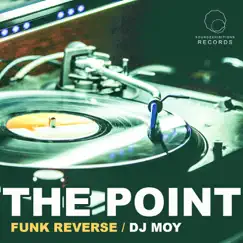 The Point - EP by Dj Moy & Funk ReverSe album reviews, ratings, credits