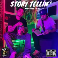 Story Tellin' (feat. Mattyfresh) - Single by Feric album reviews, ratings, credits