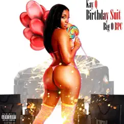 BirthDay Suit (feat. Big O BPC) - Single by Kay Q album reviews, ratings, credits