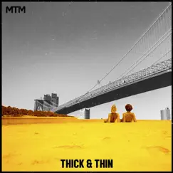 Thick & Thin Song Lyrics