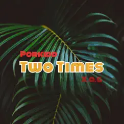 Two Times (feat. X.A.G) Song Lyrics