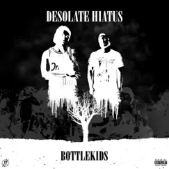 Desolate Hiatus (remastered) [Remaster] by Bottle Kids album reviews, ratings, credits