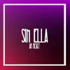 Sin Ella song lyrics