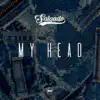 My Head (feat. James Stefano) - Single album lyrics, reviews, download