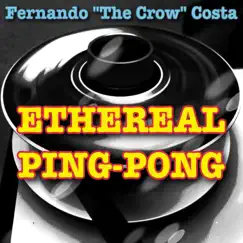 Ethereal Ping-Pong - Single by Fernando 