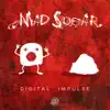 Mad Sugar - Single album lyrics, reviews, download