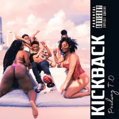 Kickback - Single by Paidway T.O album reviews, ratings, credits