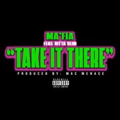 Take It There (feat. Hitta Slim) Song Lyrics