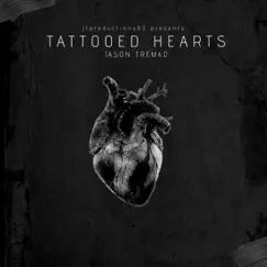 Tattooed Hearts by Jason Tremko 