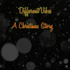 A Christmas Story - EP by DifferentVibes album reviews, ratings, credits