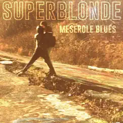Meserole Blues by Superblonde album reviews, ratings, credits