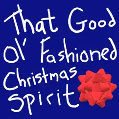 That Good Ol' Fashioned Christmas Spirit Song Lyrics