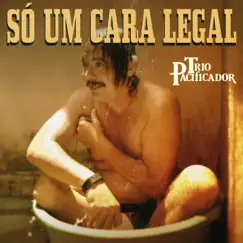 Só Um Cara Legal Song Lyrics