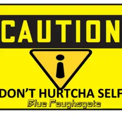 Don't Hurtcha Self - Single by Dj Blu album reviews, ratings, credits