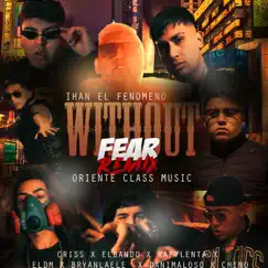 Without Fear (Remix) - Single by Ihan el Fenomeno album reviews, ratings, credits