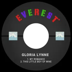 My Romance / This Little Boy of Mine - Single by Gloria Lynne album reviews, ratings, credits