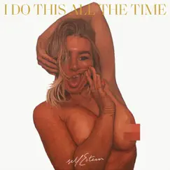 I Do This All The Time - Single by Self Esteem album reviews, ratings, credits