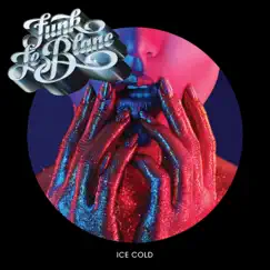Ice Cold - Single by Funk Leblanc album reviews, ratings, credits