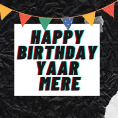 Happy Birthday Yaar Mere - Single by DVP Music World album reviews, ratings, credits