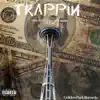 Trappin (feat. Dom & GPR-Bona) - Single album lyrics, reviews, download