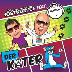 Der Kater (feat. Buddy) - Single by DJ Ostkurve album reviews, ratings, credits