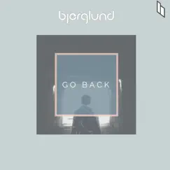 Go Back - Single by Bjerglund album reviews, ratings, credits