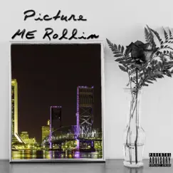 Picture Me Rollin' - Single by Eat Sivad album reviews, ratings, credits