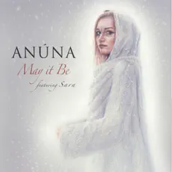May it Be (feat. Sara Weeda) - Single by Anúna & Michael McGlynn album reviews, ratings, credits