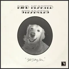 Shit Eating Grin - Single by Kind Hearted Strangers album reviews, ratings, credits