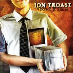 A Person and a Heart by Jon Troast album reviews, ratings, credits