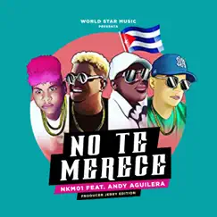No Te Merece (feat. Andy Aguilera) - Single by NKM01 album reviews, ratings, credits